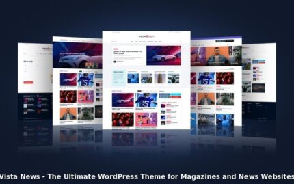 Vista News - The Ultimate WordPress Theme for Magazines and News Websites